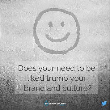 Does_your_desire_to_be_liked_trump_your_brand_and_culture
