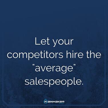 Let_your_competitors_hire_the_average_salespeople