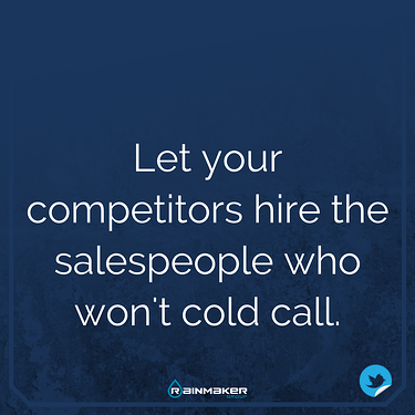 Let_your_competitors_hire_the_salespeople_who_will_not_cold_call_clickable