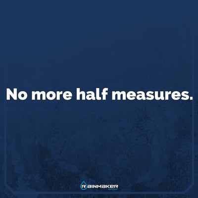 No_more_half_measures.jpg